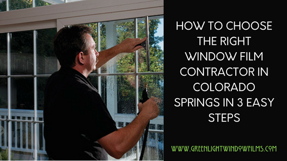 choosing a window film contractor colorado springs