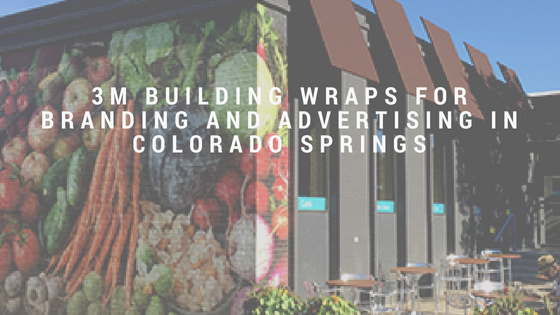 3M Building Wraps for Branding and Advertising in Colorado Springs