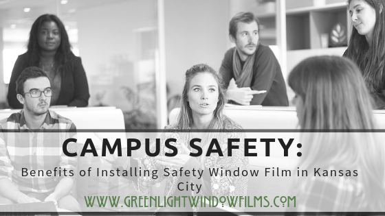 Campus Safety_ Benefits of Installing Safety Window Film in Kansas City