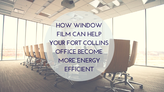 energy saving window film fort collins