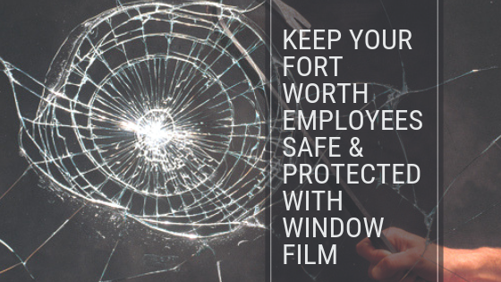 fort worth security window film