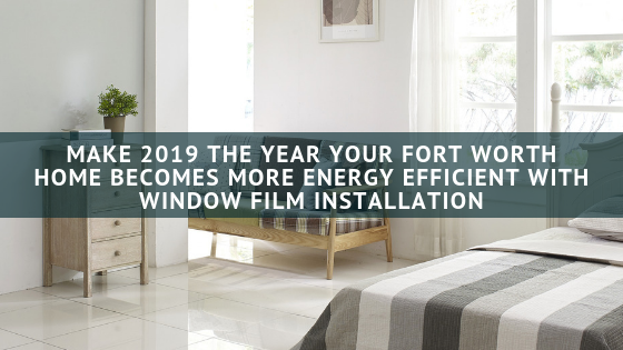 energy efficient window film fort worth