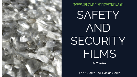 Safety films And Security Films Fort Collins