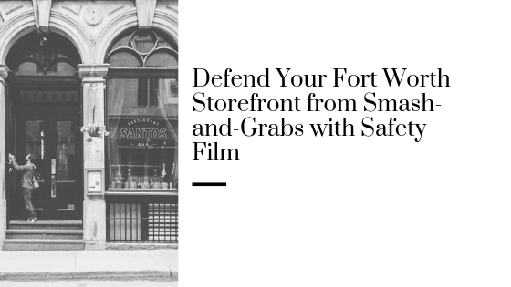 fort worth storefront safety window film