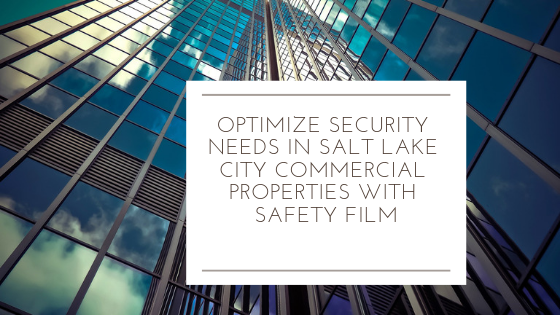 salt lake city commercial property safety window film