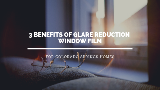 glare reduction window film colorado springs