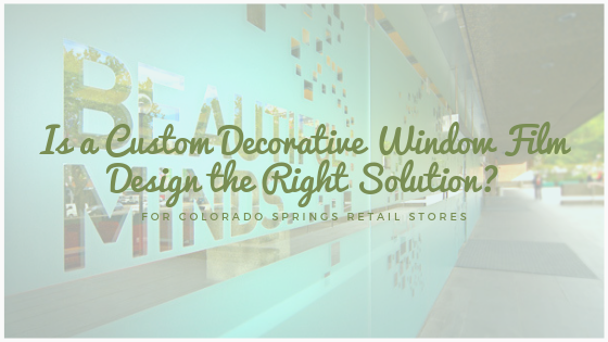 custom decorative window film colorado springs