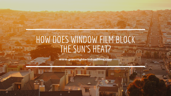 how does window film block heat