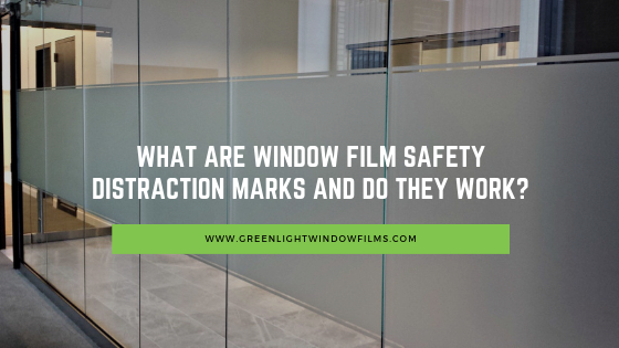 what are window film safety distraction marks