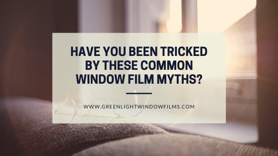 window film myths fort worth