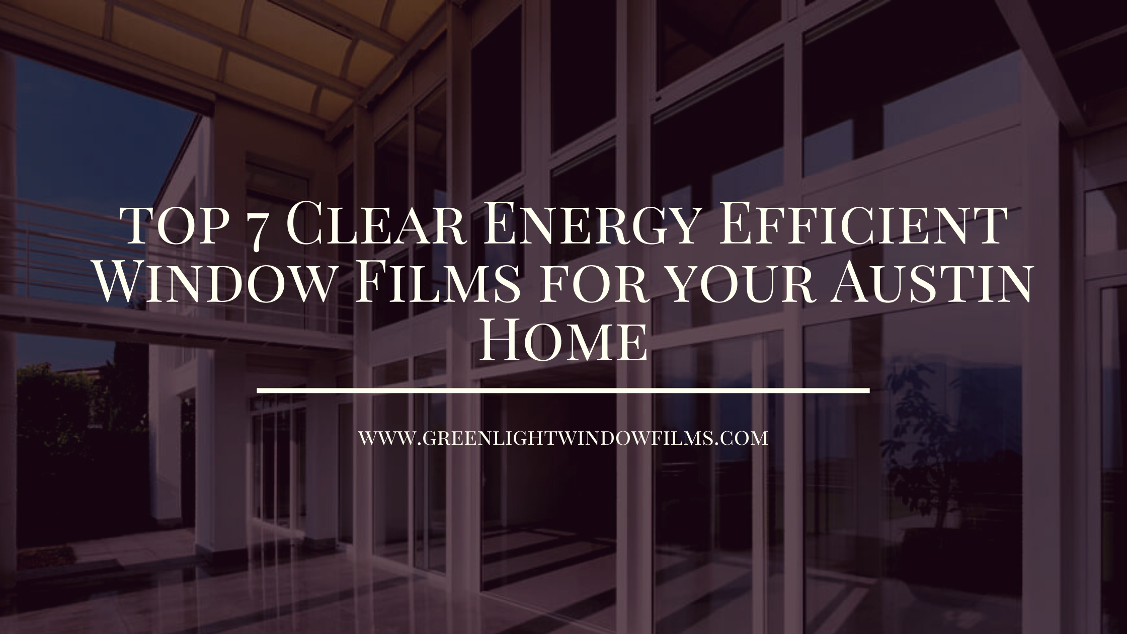 clear energy efficient window films austin home