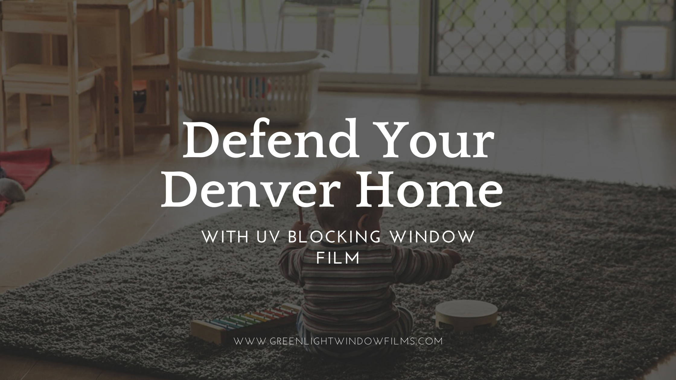 defend denver home uv blocking window film