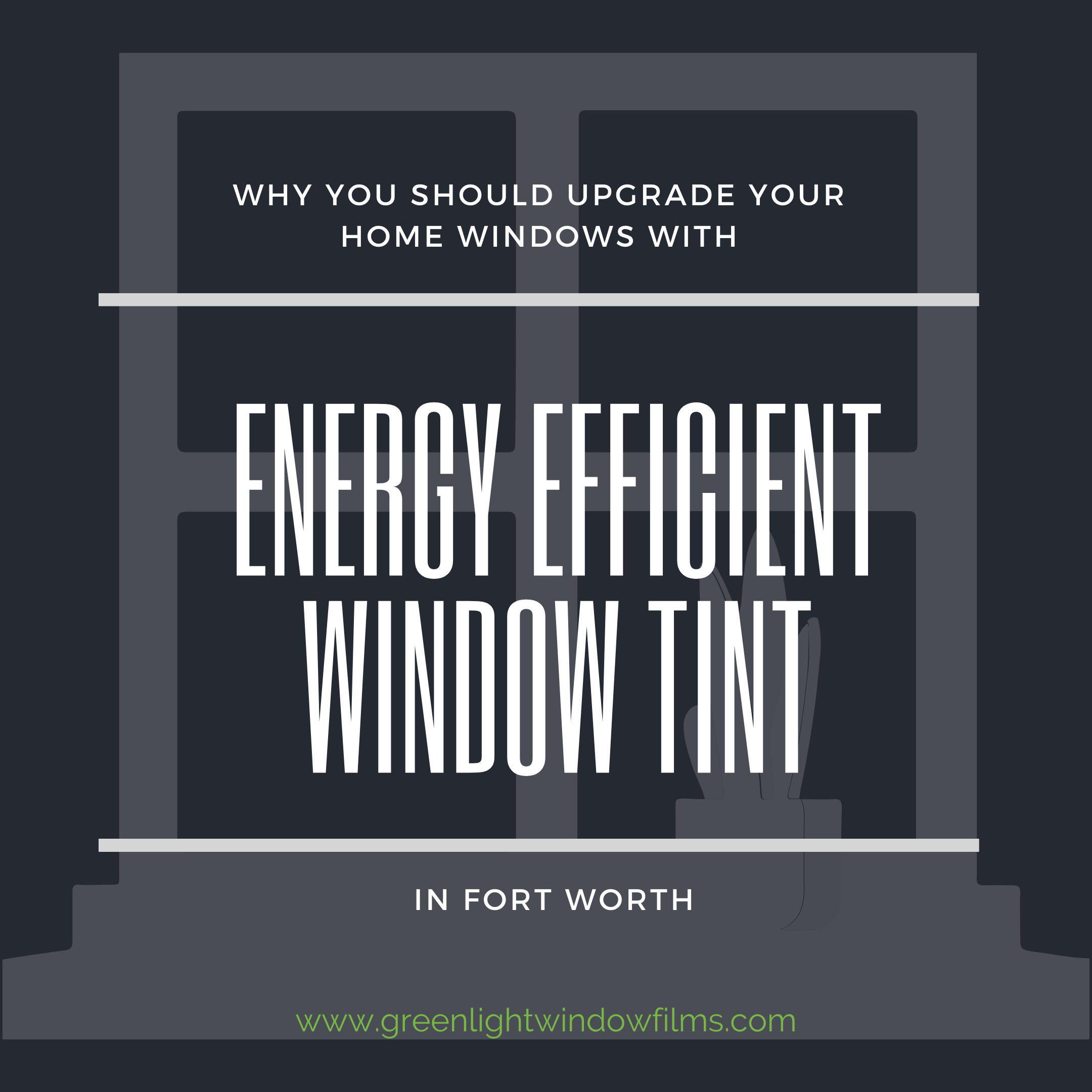 home energy efficient window tint fort worth