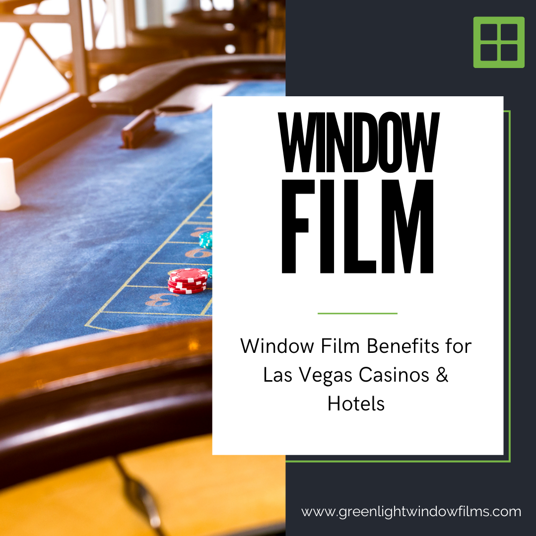 window film benefits las vegas hotels casinos
