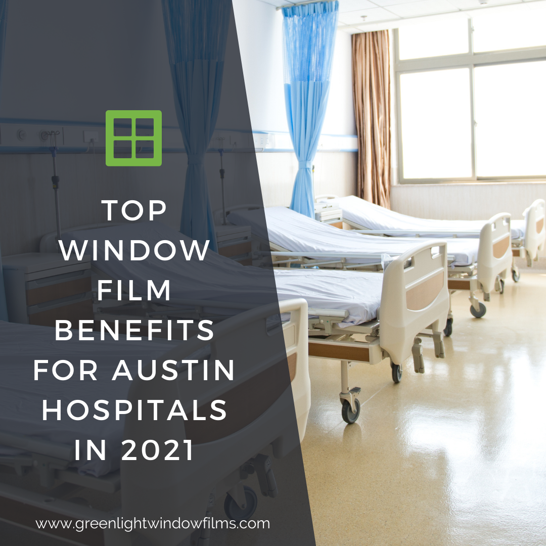 window film austin hospitals 2021